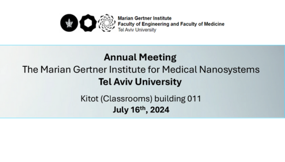 The Annual Meeting The Marian Gertner Institute for Medical Nanosystems